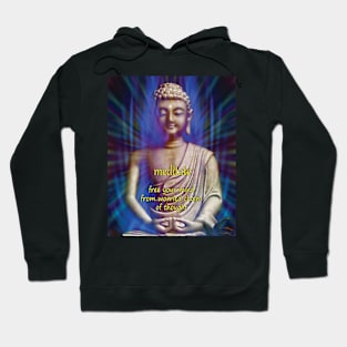 Buddha Meditate - free your mind Hoodie